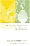 Guide Pratique D'aromath%C3%A9rapie   La Diffusion
