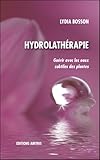Hydrolath%C3%A9rapie   Gu%C3%A9rir Avec Les Eaux Subtiles Des Plantes