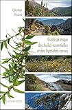 Guide Pratique Des Huiles Essentielles Et Des Hydrolats Corses