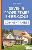 Devenir Propri%C3%A9taire En Belgique, Comment Faire 