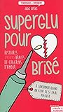 Superglu Pour Coeur Bris%C3%A9