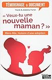 Veux Tu Une Nouvelle Maman 