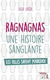 Ragnagnas, Une Histoire Sanglante