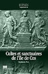 Kernos, Supplément 28 : Cultes et sanctuaires de l'île de Cos