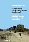Towards sustainable new towns? : interconnected experiences spanning the north and south Mediterranean
