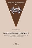 La Dsobissance Pistmique Rhtorique De La Modernit Logique De La Colonialit Et Grammaire De La Dcolonialit