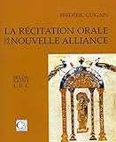 La R%C3%A9citation Orale De La Nouvelle Alliance Selon Saint Luc