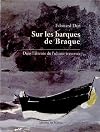 Sur les barques de Braque dans l'attente de l'ultime traversée (ESTHETIQUE PEINTURE)