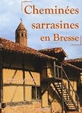 Chemines Sarrasines En Bresse