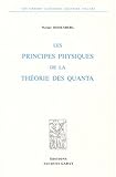 Les Principes Physiques De La Th%C3%A9orie Des Quanta