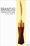 Brancusi Contre Etatsunis Un Procs Historique 1928 Prf De Margit Rowell