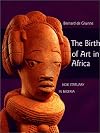 The Birth of Art in Africa: Nok Statuary in Nigeria