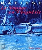 Matisse Voyage En Polynsie