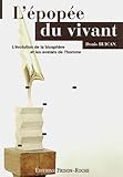 L'%C3%A9pop%C3%A9e Du Vivant : L'%C3%A9volution De La Biosph%C3%A8re Et Les Avatars De L'homme
