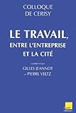 Le Travail Entre Lentreprise Et La Cit Colloque De Cerisy
