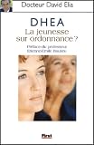 Dhea La Jeunesse Sur Ordonnance 
