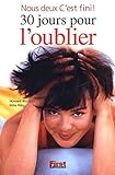 Nous Deux C'est Fini ! 30 Jours Pour L'oublier