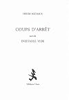 Coups d'arr&ecirc;t: Suivi de Ineffable vide