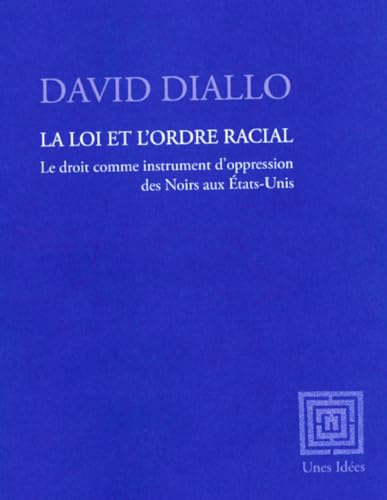 La loi et l'ordre racial
