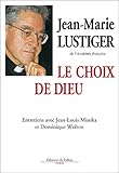 Le Choix De Dieu. Entretiens Avec Jean Louis Missika Et Dominique Wolton