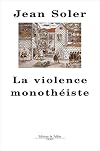 La violence monothéiste