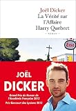 La Vrit Sur Laffaire Harry Quebert Prix Goncourt Des Lycens 2012 Et Grand Prix Du Roman De Lacadmie Franaise 2012