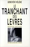 Le Tranchant des lèvres. Féminin ou masculin, le corps est un mystère