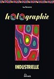 Holographie Industrielle