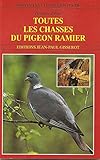 Toutes Les Chasses Du Pigeon Ramier