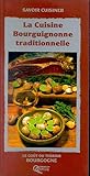 La Cuisine Bourguignonne Traditionnelle