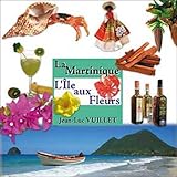 Martinique Lile Aux Fleurs