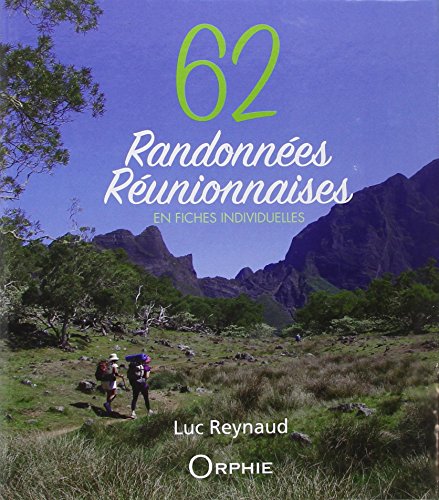62 Randonnées Réunionnaises