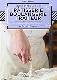 R%C3%A9ussir Sa Formation En P%C3%A2tisserie, Boulangerie, Traiteur