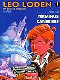 L%C3%A9o Loden, Tome 1 : Terminus Canebi%C3%A8re