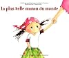 La plus belle maman du monde