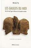 Les Gaulois Du Midi De La Fin De Lge Du Bronze La Conqute Romaine