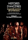 Histoires D'anc%C3%AAtres : La Grande Aventures De La Pr%C3%A9histoire