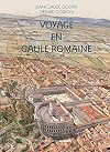 Voyage en Gaule romaine