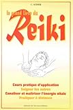 Le Grand Livre Du Reiki Une Mthodes Thrapeutique Naturelle Canalisant Lnergie Vitale Cours Pratique Dapplication