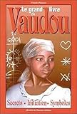 Le Grand Livre Du Vaudou