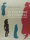 Le Costume Occidental De Lantiquit La Fin Du Xxe Sicle
