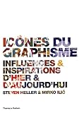 Icones Du Graphisme  Influences Et Inspirations D'hier Et D'aujourd'hui