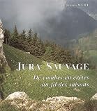 Jura Sauvage De Combes En Crtes Au Fil Des Saisons