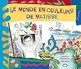 Le Monde En Couleurs De Matisse