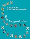 Québec reliée comme jamais : la reliure célèbre le 400e anniversaire de Québec