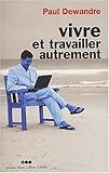 Vivre Et Travailler Autrement