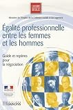 Egalit Professionnelle Entre Les Femmes Et Les Hommes Guide Et Repres Pour La Ngociation