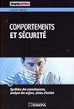 Comportements Et S%C3%A9curit%C3%A9: Synth%C3%A8se Des Connaissances, Analyse Des Enjeux, Pistes D'action.