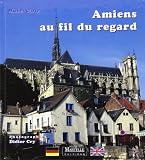 Amiens Au Fil Du Regard