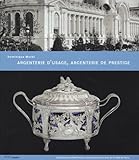 Argenterie Dusage Argenterie De Prestige Collections Du Muse Du Petit Palais Xviiiexixe Sicles